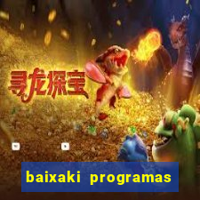 baixaki programas gratis para pc windows 7